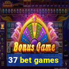 37 bet games